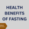 Health Benefits of Fasting